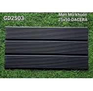 Gạch men mờ trang trí ốp tường DACERA mã gạch GD2503 gạch loại 1 kích thước 25x50