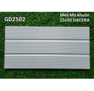 Gạch men mờ trang trí ốp tường DACERA mã gạch GD2502 gạch loại 1 kích thước 25x50